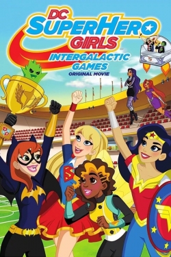 Watch free DC Super Hero Girls: Intergalactic Games movies online