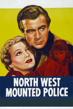 Watch free North West Mounted Police movies online