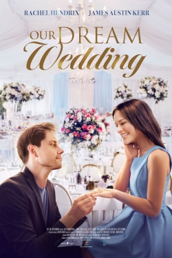 Watch free Our Dream Wedding movies online