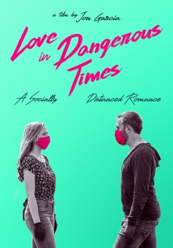 Watch free Love in Dangerous Times movies online