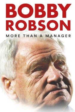 Watch free Bobby Robson: More Than a Manager movies online