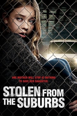 Watch free Stolen from the Suburbs movies online