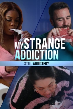 Watch free My Strange Addiction: Still Addicted? movies online