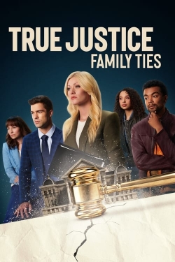 Watch free True Justice: Family Ties movies online