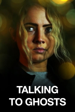 Watch free Talking To Ghosts movies online