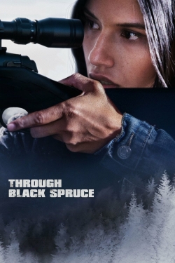 Watch free Through Black Spruce movies online