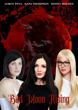 Watch free Bad Moon Rising movies online