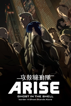 Watch free Ghost in the Shell Arise - Border 4: Ghost Stands Alone movies online