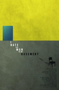 Watch free I Hate the Man in My Basement movies online