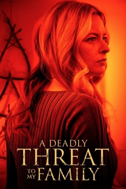 Watch free A Deadly Threat to My Family movies online