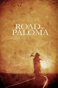 Watch free Road to Paloma movies online