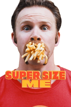 Watch free Super Size Me movies online