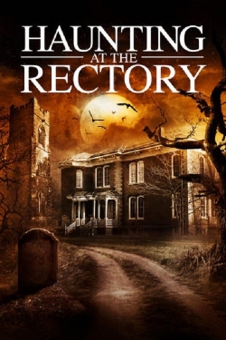 Watch free A Haunting at the Rectory movies online