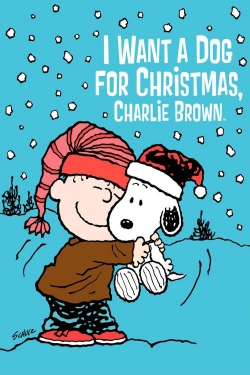 Watch free I Want a Dog for Christmas, Charlie Brown movies online