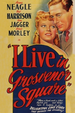 Watch free I Live in Grosvenor Square movies online