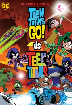 Watch free Teen Titans Go! vs. Teen Titans movies online