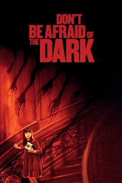 Watch free Don't Be Afraid of the Dark movies online