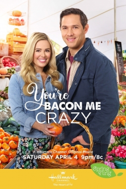 Watch free You're Bacon Me Crazy movies online