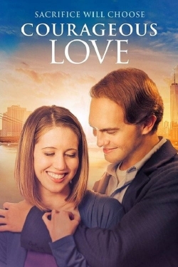 Watch free Courageous Love movies online