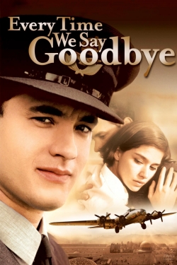 Watch free Every Time We Say Goodbye movies online