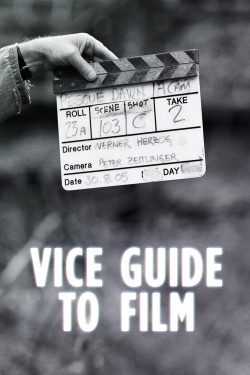 Watch free VICE Guide to Film movies online