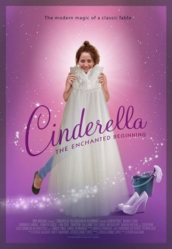 Watch free Cinderella: The Enchanted Beginning movies online