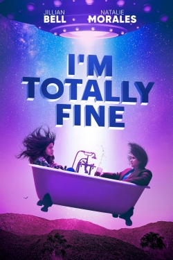 Watch free I'm Totally Fine movies online