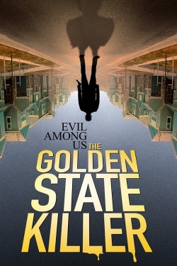 Watch free Evil Among Us: The Golden State Killer movies online