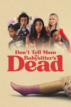 Watch free Don't Tell Mom the Babysitter's Dead movies online