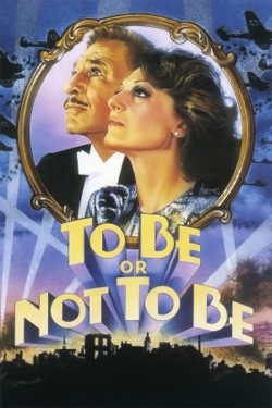 Watch free To Be or Not to Be movies online