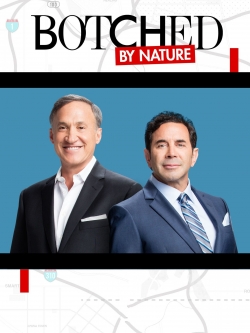 Watch free Botched By Nature movies online