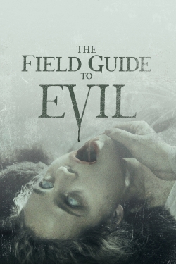 Watch free The Field Guide to Evil movies online