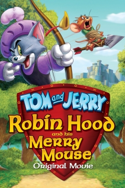 Watch free Tom and Jerry: Robin Hood and His Merry Mouse movies online