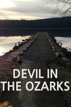 Watch free Devil in the Ozarks movies online