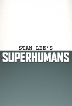 Watch free Stan Lee's Superhumans movies online