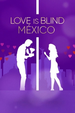 Watch free Love Is Blind: Mexico movies online