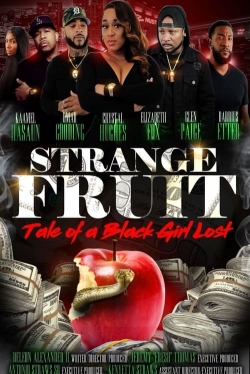 Watch free Strange Fruit: Tale Of A Black Girl Lost movies online