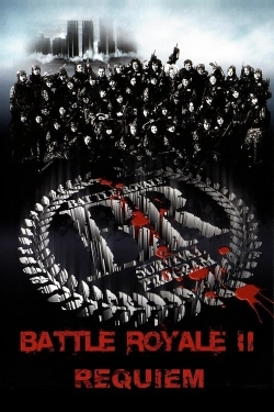 Watch free Battle Royale II: Requiem movies online