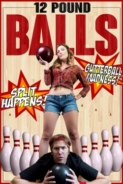 Watch free 12 Pound Balls movies online