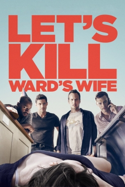 Watch free Let's Kill Ward's Wife movies online