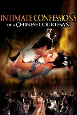 Watch free Intimate Confessions of a Chinese Courtesan movies online