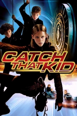 Watch free Catch That Kid movies online