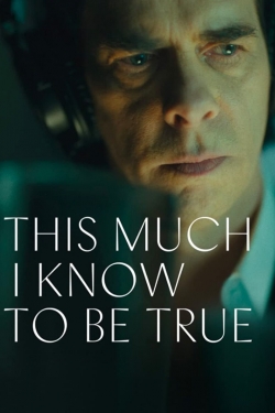 Watch free This Much I Know to Be True movies online