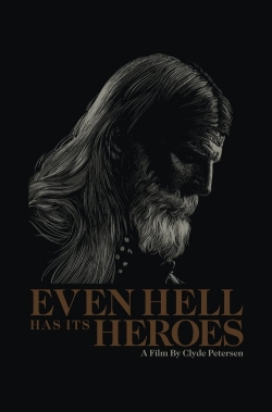 Watch free Even Hell Has Its Heroes movies online