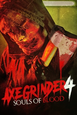 Watch free Axegrinder 4: Souls of Blood movies online