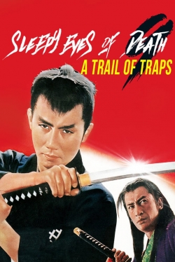 Watch free Sleepy Eyes of Death 9: Trail of Traps movies online