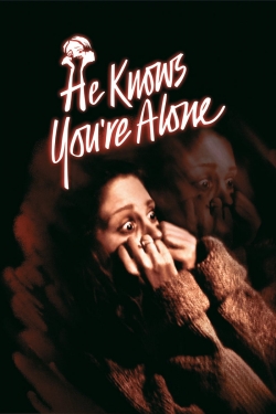 Watch free He Knows You're Alone movies online