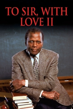 Watch free To Sir, with Love II movies online