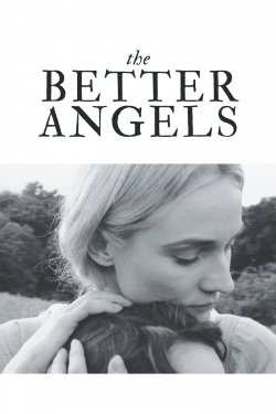 Watch free The Better Angels movies online