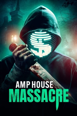 Watch free AMP House Massacre movies online